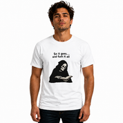 Funny Grim Reaper T-Shirt | "So It Goes... And Fuck It All" Dark Humor Graphic Tee