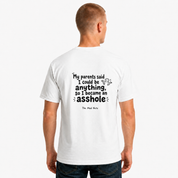Funny Sarcastic Quote T-Shirt – "My Parents Said I Could Be Anything" | Unisex Heavyweight Tee