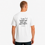 Heaven Sent Funny Quote T-Shirt
