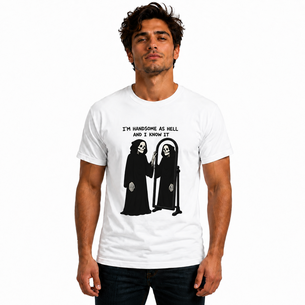 "I'm Handsome As Hell And I Know It" T-Shirt