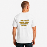 I Don't Like Morning People Or Mornings Or People Funny T-Shirt