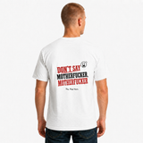 Don't Say Motherfucker, Motherfucker Funny T-Shirt