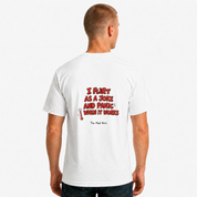 I Flirt As A Joke And Panic When It Works T-Shirt | Funny T-Shirt