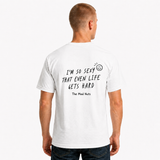 I'm So Sexy That Even Life Gets Hard Funny T-Shirt