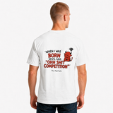 When I Was Born The Devil Said "Ohh Shit Competition" Shirt | Funny Dark Humor Tee