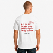 Let’s Make Mistakes Tonight and Go to Therapy Tomorrow T-Shirt