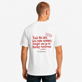 Let’s Make Mistakes Tonight and Go to Therapy Tomorrow T-Shirt